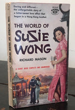 THE WORLD OF SUZIE WONG - Richard Mason - Stated 1st/1st 1957 PULP PROSTITUTION