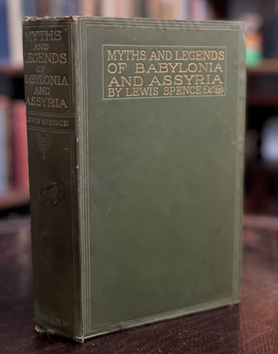 MYTHS & LEGENDS OF BABYLONIA & ASSYRIA - Spence, 1928 ANCIENT LORE DEMONS MAGIC