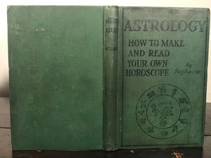 SEPHARIAL - ASTROLOGY: HOW TO MAKE AND READ YOUR OWN HOROSCOPE - 1920s
