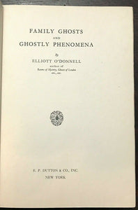 FAMILY GHOSTS AND GHOSTLY PHENOMENA - O'Donnell, 1st 1934 OCCULT SPIRITS PHANTOM