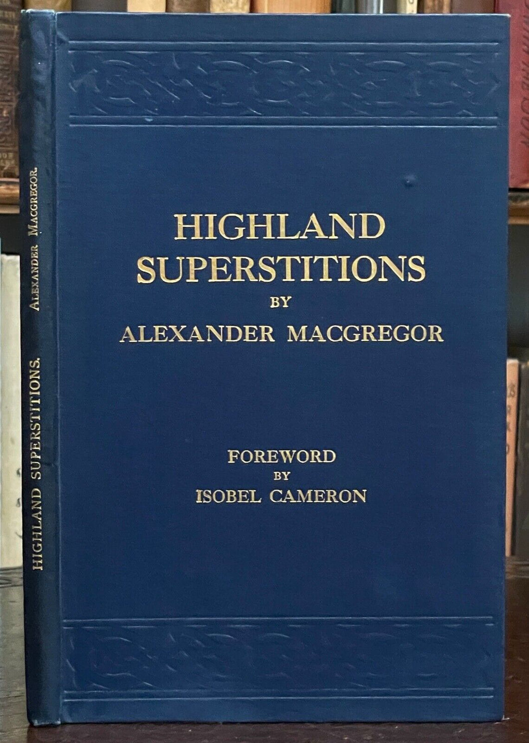 HIGHLAND SUPERSTITIONS - 1922 - WITCHCRAFT FAIRIES MAGICK DRUIDS HALLOWEEN