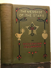 1922 — THE MESSAGE OF THE STARS by Max Heindel; ROSICRUCIAN MYSTICISM ASTROLOGY