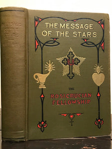 1922 — THE MESSAGE OF THE STARS by Max Heindel; ROSICRUCIAN MYSTICISM ASTROLOGY
