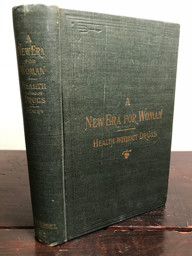 1898 - NEW ERA FOR WOMAN: HEALTH WITHOUT DRUGS - Dewey, 1st/1st - QUACK MEDICINE