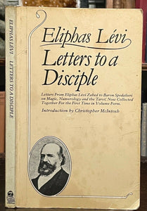 LETTERS TO A DISCIPLE - ELIPHAS LEVI, 1st 1980 - OCCULT MAGICK DIVINATION
