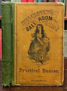 PRACTICAL GUIDE TO THE ART OF DANCING - Hillgrove, 1st 1863 BALLROOM DANCES