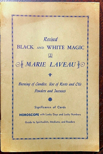 BLACK AND WHITE MAGIC OF MARIE LAVEAU - 1975 VOODOO HOODOO GRIMOIRE MAGICK