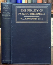 REALITY OF PSYCHIC PHENOMENA - Crawford, 1919 - PSYCHOKINESIS, AFTERLIFE, SOUL