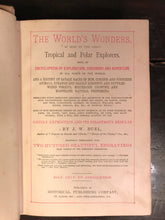 WORLD'S WONDERS TROPICAL & POLAR EXPLORERS, J.W. BUEL 1st/1st, 1884 ILLUSTRATED