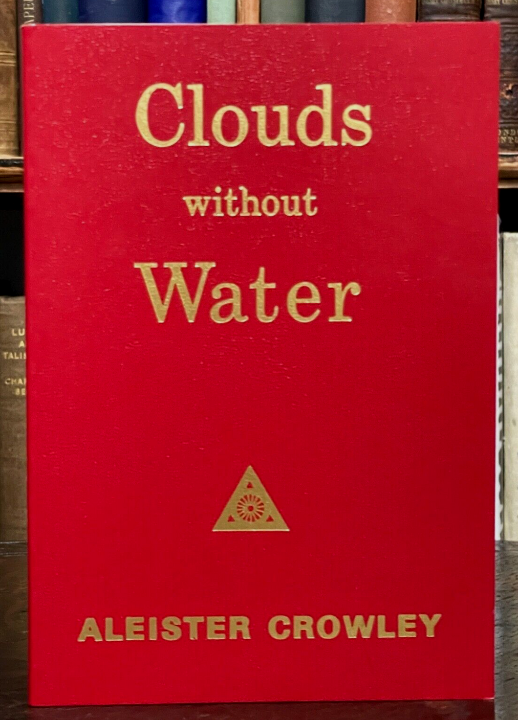 CLOUDS WITHOUT WATER - ALEISTER CROWLEY, 1973 - OCCULT POETRY THELEMA