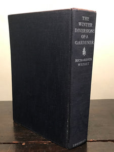 WINTER DIVERSIONS OF A GARDENER, R. Wright 1st/1st 1934 HC/DJ House & Garden Mag