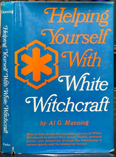 HELPING YOURSELF WITH WHITE WITCHCRAFT - Manning, 1st 1972 MAGICK SPELLS RITUALS