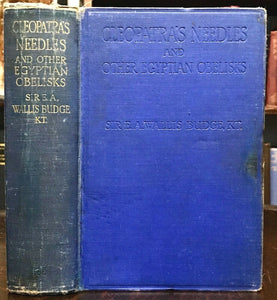 CLEOPATRA'S NEEDLE & OTHER EGYPTIAN OBELISKS - Budge, 1st 1926 - ANCIENT EGYPT