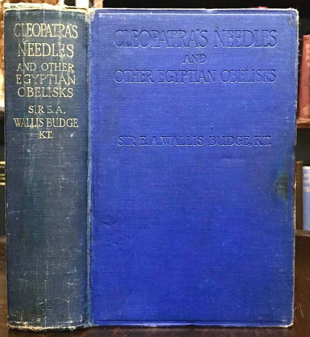 CLEOPATRA'S NEEDLE & OTHER EGYPTIAN OBELISKS - Budge, 1st 1926 - ANCIENT EGYPT