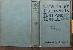 WITH THE TIBETANS IN TENT & TEMPLE - Rijnhart, 1st Ed 1901 TIBET CULTURE CUSTOMS