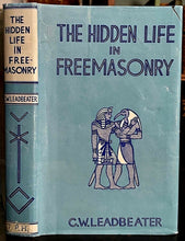 HIDDEN LIFE IN FREEMASONRY - Leadbeater, 1975 - MASONIC CEREMONIES ANCIENT EGYPT
