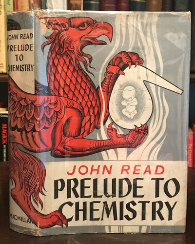 PRELUDE TO CHEMISTRY - John Read, 1st Ed 1937 with Rare DJ - ALCHEMY, MAGICK
