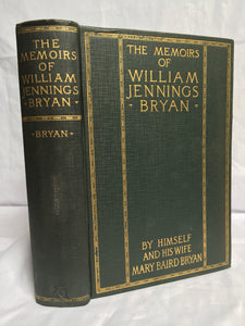 MEMOIRS OF WILLIAM JENNINGS BRYAN; W.J. Bryan & Mary Bryan 1st/1st 1925 Illustr.