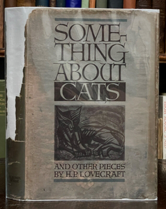 SOMETHING ABOUT CATS AND OTHER PIECES - H.P. Lovecraft, 1st Ed ARKHAM HOUSE 1949