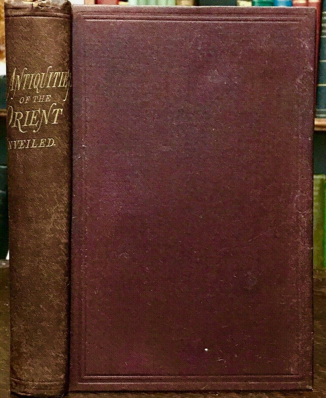 MASONIC ANTIQUITIES OF THE ORIENT UNVEILED - Redding, 1894 FREEMASONRY MASONS