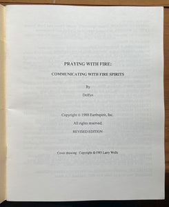 PRAYING WITH FIRE: COMMUNICATING WITH FIRE SPIRITS - Dolfyn 1988 MAGICK GRIMOIRE