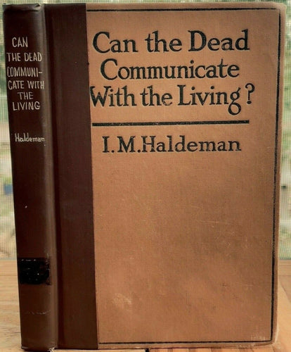 CAN THE DEAD COMMUNICATE WITH THE LIVING? - 1st Ed, 1920 - SPIRITS FALLEN ANGELS