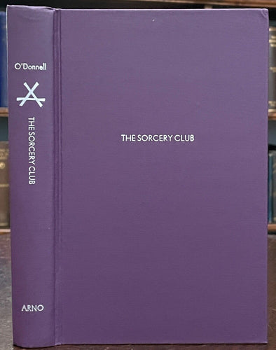 THE SORCERY CLUB - Arno Press / O'Donnell, 1st 1976 - ATLANTIS BLACK ARTS TALE