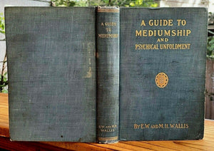 GUIDE TO MEDIUMSHIP - Wallis, 1st 1910 - SPIRITUALISM, PSYCHIC, TELEPATHY, MAGIC