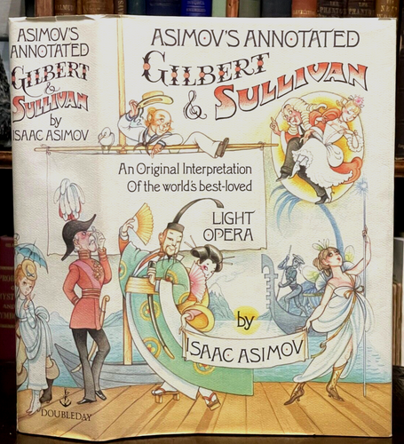 ASIMOV'S ANNOTATED GILBERT & SULLIVAN - 1st 1988 - OPERA, LIBRETTO, CRITICISM