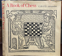 A BOOK OF CHESS - Alexander, 1st 1973 - HISTORY KEY FIGURES PHILOSOPHY OF CHESS