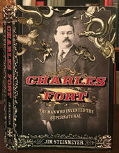 CHARLES FORT: THE MAN WHO INVENTED THE SUPERNATURAL - Steinmeyer 1st 2008 SIGNED