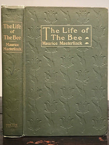 1909 - THE LIFE OF THE BEE - MAURICE MAETERLINCK - Bees and Beekeeping
