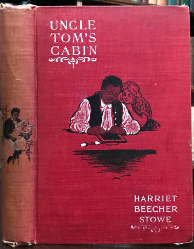 UNCLE TOM'S  CABIN - Harriet Beecher-Stowe, 1897 AFRICAN AMERICAN SLAVERY