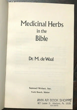 MEDICINAL HERBS IN THE BIBLE - De Waal, 1980 HERBALS HEALING NATURAL MEDICINE