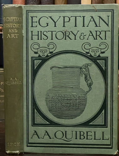 EGYPTIAN HISTORY AND ART - Quibell, 1st 1923 - ANCIENT EGYPT EGYPTOLOGY CULTURE