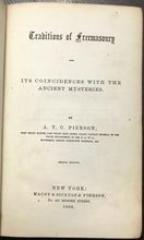 TRADITIONS OF FREEMASONRY - Pierson, 1866 MASONIC RITUALS ANCIENT MYSTERIES