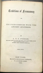 TRADITIONS OF FREEMASONRY - Pierson, 1866 MASONIC RITUALS ANCIENT MYSTERIES