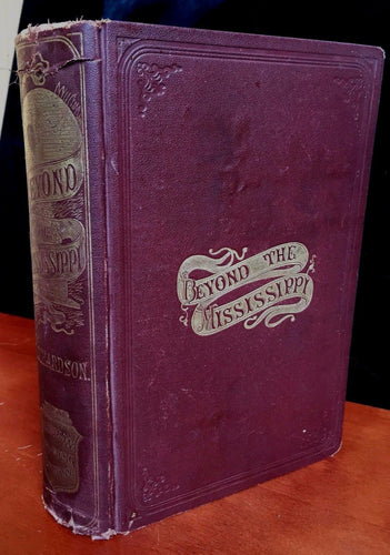 BEYOND THE MISSISSIPPI, Albert Richardson 1st / 1st 1867, Illustrated, RARE