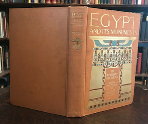 EGYPT AND ITS MONUMENTS - 1st Ed, 1908 - ANCIENT EGYPT HISTORY ILLUSTRATED
