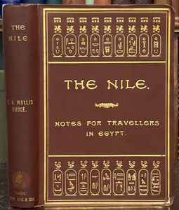 THE NILE: NOTES FOR TRAVELLERS IN EGYPT - Budge, 1898 - EGYPTOLOGY CULTURE ART