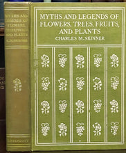 MYTHS & LEGENDS OF FLOWERS, TREES, FRUITS & PLANTS - Skinner 1st 1911 - FOLKLORE