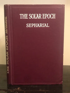 1925 - SEPHARIAL - THE SOLAR EPOCH: A New Astrological Thesis, 1st/1st Astrology