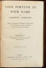 YOUR FORTUNE IN YOUR NAME; KABALISTIC ASTROLOGY - Sepharial, 1919 - KABBALAH