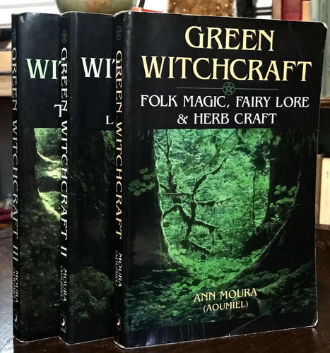 GREEN WITCHCRAFT - COMPLETE 3 Vol SET 1st Ed, ANN MOURA - WICCA NATURAL MAGICK