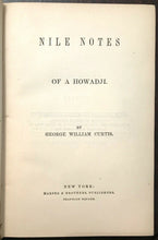 NILE NOTES OF A HOWADJI - Curtis, 1st 1856 - EGYPT TRAVEL ADVENTURES SITES NILE