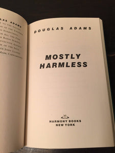 MOSTLY HARMLESS by Douglas Adams, 1st / 1st, HC/DJ 1992 — MINT
