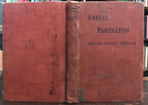 MENTAL FASCINATION - Atkinson, 1915 - NEW THOUGHT MIND POWER LAW OF ATTRACTION