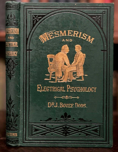 MESMERISM & ELECTRICAL PSYCHOLOGY - Dods, 1st 1886 - HYPNOTISM CLAIRVOYANCE