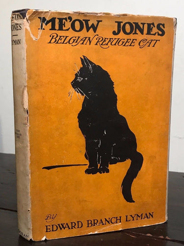 ME'OW JONES, BELGIAN REFUGEE CAT, Edward Lyman, Julia Daniels 1st/1st 1917 HC/DJ