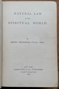 NATURAL LAW IN THE SPIRITUAL WORLD - Drummond, 1885 - ETERNAL SPIRIT SOUL